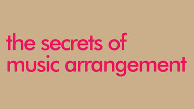 The secrets of music arrangement 